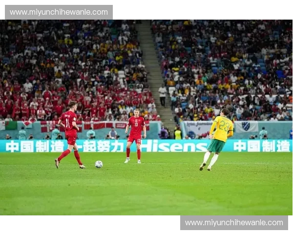 卡塔尔世界杯见证足球新时代的荣耀与变革之路全球传奇